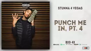 Stunna 4 Vegas - Punch Me In, Pt. 4